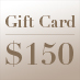 Gift Card – $150